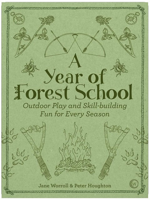 Une année d'école en forêt : Jeux en plein air et activités ludiques pour développer ses compétences à chaque saison