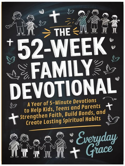Das 52-Wochen-Familienandachtsbuch: Ein Jahr mit 5-Minuten-Andachten, um Kindern, Jugendlichen und Eltern zu helfen, den Glauben zu stärken, Bindungen aufzubauen und dauerhafte spirituelle Gewohnheiten zu schaffen