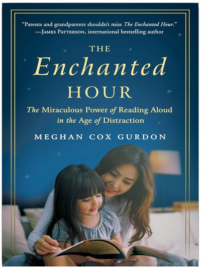 The Enchanted Hour: The Miraculous Power of Reading Aloud in the Age of Distraction – A Neuroscience Guide for Parents on Brain Development and Family Bonds
