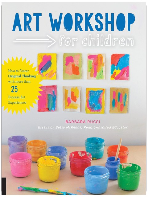 Kunst-Workshop für Kinder: Wie Sie mit über 25 Prozesskunst-Erlebnissen originelles Denken fördern können