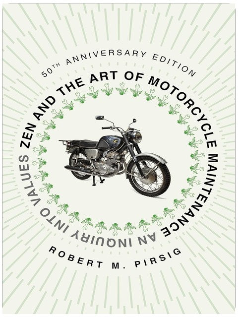 Zen und die Kunst ein Motorrad instandzuhalten [50th Anniversary Edition]: Eine Untersuchung von Werten