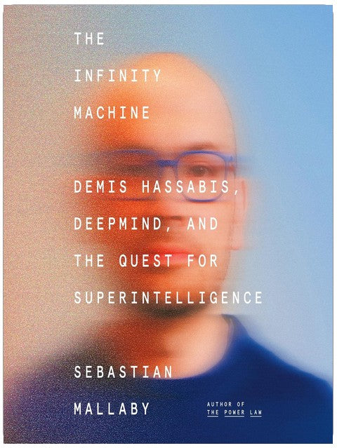The Infinity Machine : Demis Hassabis, DeepMind et la quête de la superintelligence