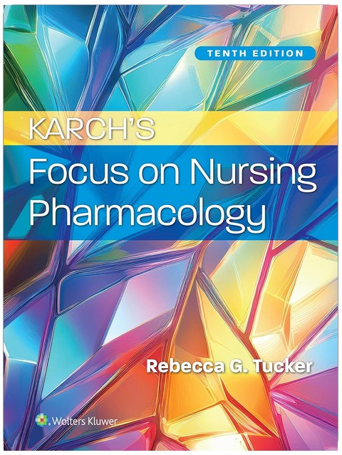 Karch’s Focus on Nursing Pharmacology