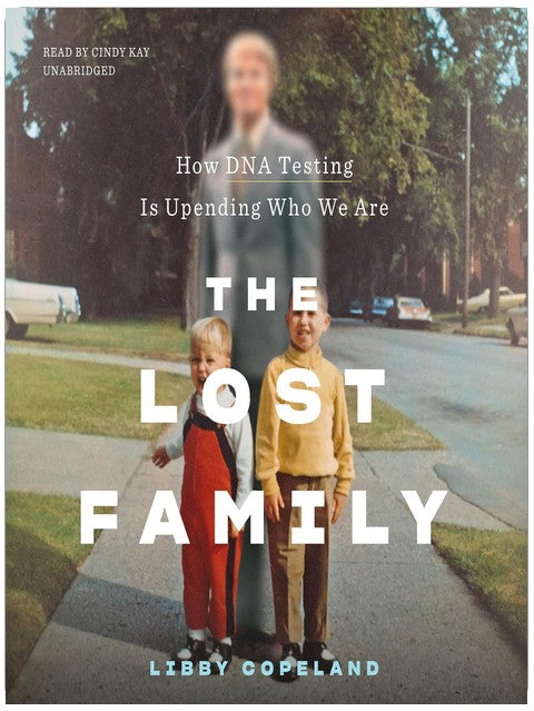 Die verlorene Familie: Wie DNA-Tests unsere Identität auf den Kopf stellen