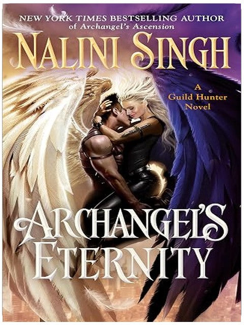 Archangel's Eternity (A Guild Hunter Novel Book 18)