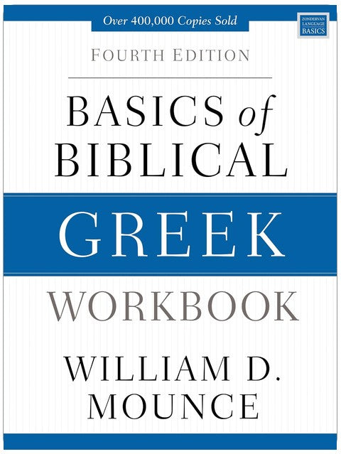 Basics of Biblical Greek Workbook: Fourth Edition (Zondervan Language Basics Series)
