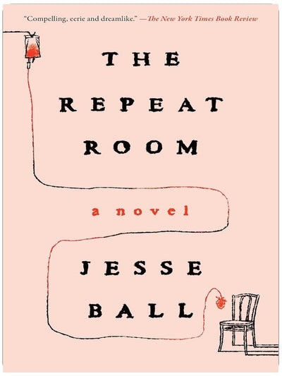 The Repeat Room: A Novel