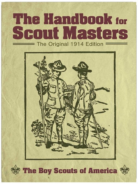 The Handbook for Scout Masters: The Original 1914 Edition