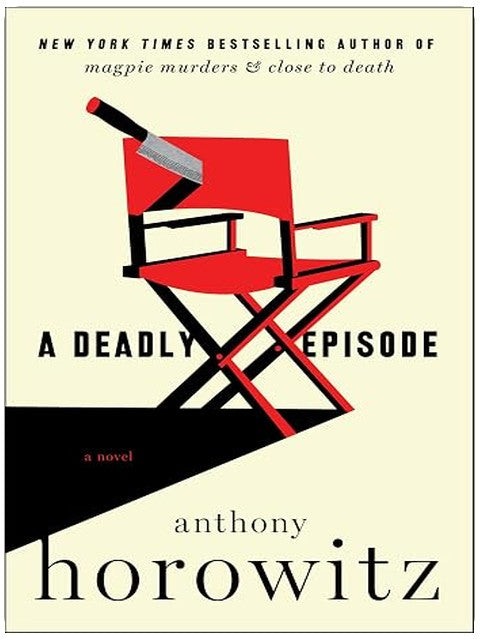 A Deadly Episode: A Novel (A Hawthorne and Horowitz Mystery, 6)