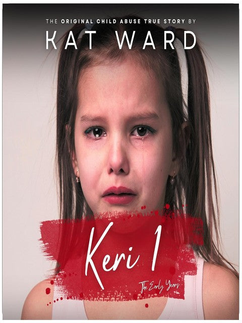 Keri 1: Child Abuse True Stories, Book 1