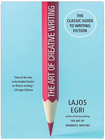 The Art of Creative Writing: The Classic Guide to Writing Fiction