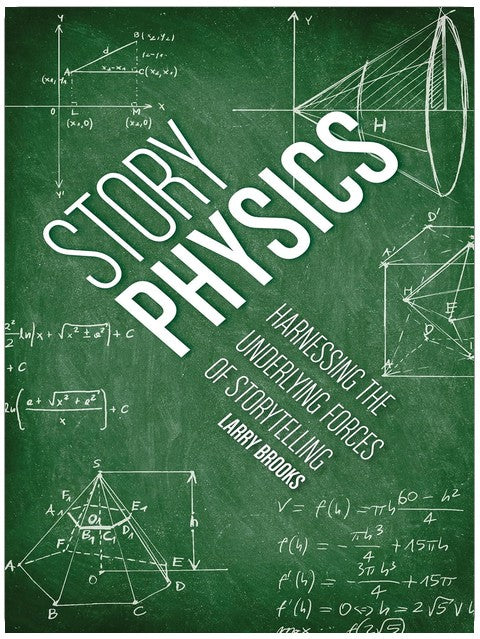 Story Physics: Harnessing the Underlying Forces of Storytelling