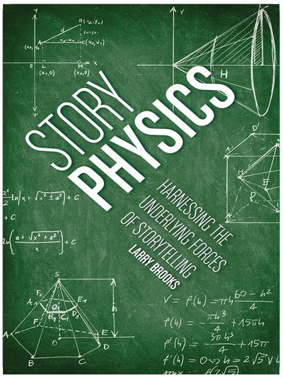 Story Physics: Harnessing the Underlying Forces of Storytelling