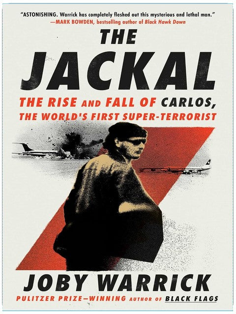 Der Schakal: Aufstieg und Fall des Carlos, des ersten Super-Terroristen der Welt