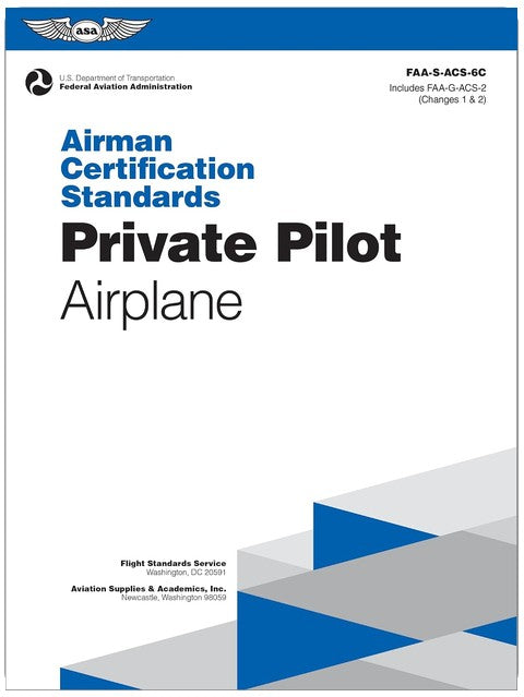 Airman Certification Standards: Private Pilot - Airplane (2026): FAA-S-ACS-6C (ASA ACS Series)