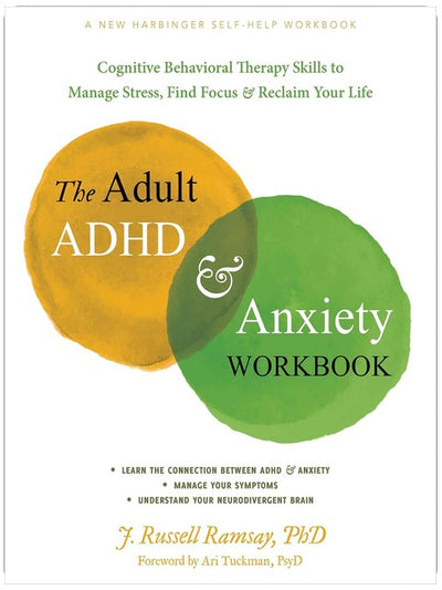 Das ADHS- und Angst-Workbook für Erwachsene: Kognitive Verhaltenstherapie-Strategien, um Stress zu bewältigen, den Fokus zu finden und Ihr Leben zurückzugewinnen