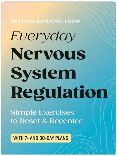 Alltägliche Nervensystemregulation: Einfache Übungen zum Zurücksetzen und Neu-Zentrieren