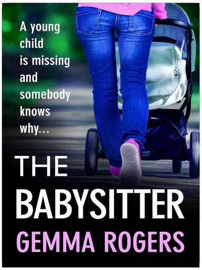 The Babysitter : Un thriller saisissant et haletant de Gemma Rogers