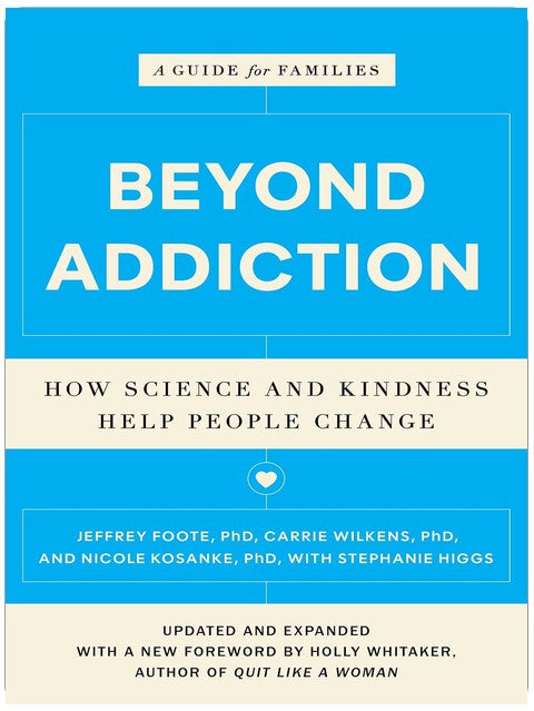 Beyond Addiction: How Science and Kindness Help People Change