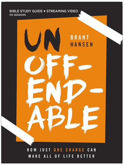 Unoffendable Bible Study Guide plus Streaming Video: How Just One Change Can Make All of Life Better