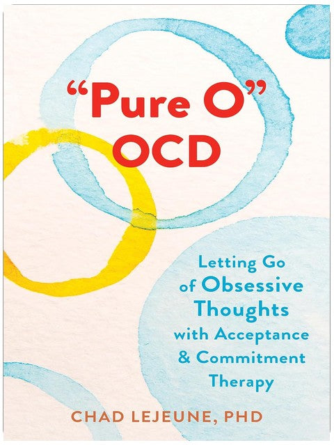 „Pure O“-Zwangsstörung: Obsessive Gedanken mit Akzeptanz- und Commitment-Therapie loslassen