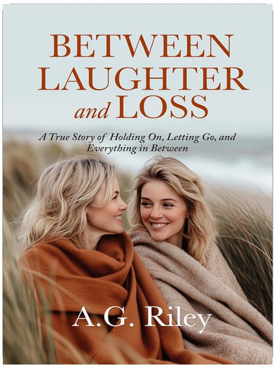 Between Laughter and Loss: A Sister’s Memoir of Grief, Love, and Everything in Between