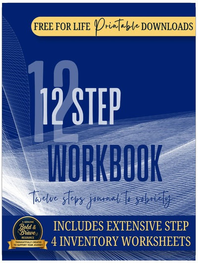 AA 12 STEP WORKBOOK: AA Twelve Steps Journal To Sobriety & Addiction Recovery In Anonymous Fellowships With Added 4th Step Inventory Worksheets