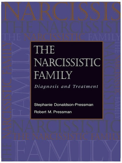 The Narcissistic Family: Diagnosis and Treatment
