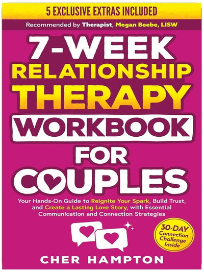 7-Wochen-Beziehungstherapie-Arbeitsbuch für Paare: Dein praktischer Leitfaden, um dein Feuer neu zu entfachen, Vertrauen aufzubauen und eine dauerhafte Liebesgeschichte zu schaffen, mit essenziellen Kommunikations- und Verbindungsstrategien