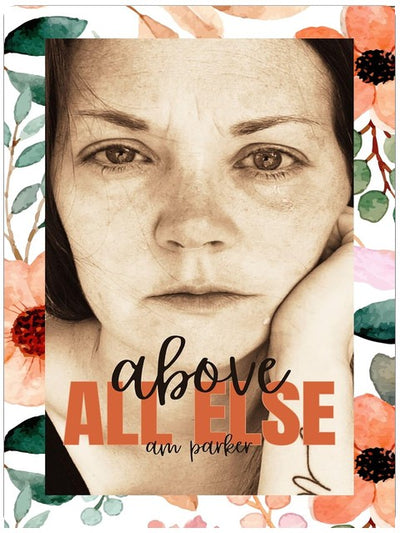 Above ALL ELSE: For the Safe Parents in Alcoholic Marriages