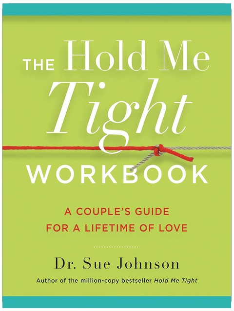 The Hold Me Tight Workbook: Ein Paar-Guide für ein Leben voller Liebe (Die Dr. Sue Johnson Kollektion, 4)