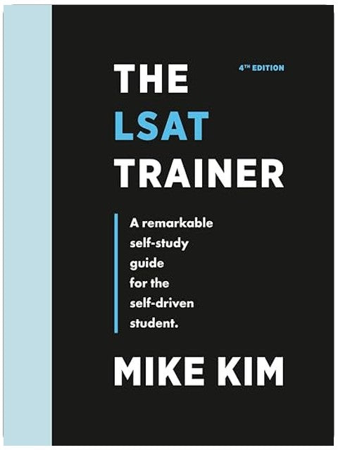 The LSAT Trainer: A Remarkable Self-Study Guide For The Self-Driven Student