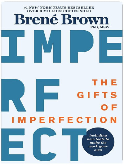 The Gifts of Imperfection: 10th Anniversary Edition: Features a new foreword and brand-new tools