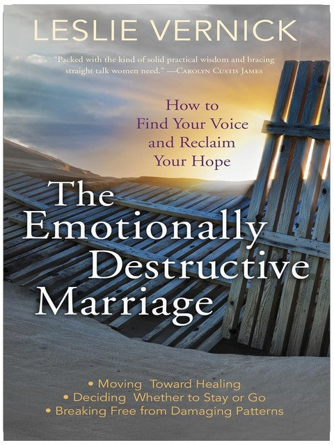 The Emotionally Destructive Marriage: How to Find Your Voice and Reclaim Your Hope