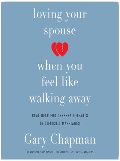 Loving Your Spouse When You Feel Like Walking Away