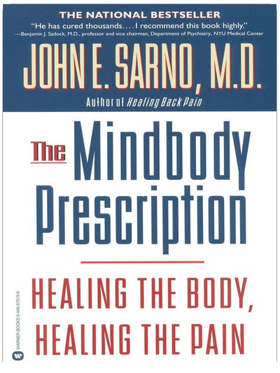 La prescription Mindbody : Guérir le corps, guérir la douleur