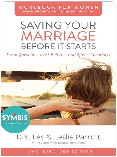 Saving Your Marriage Before It Starts Workbook for Women Updated: Seven Questions to Ask Before---and After---You Marry