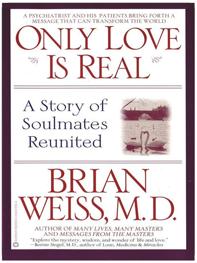 Only Love is Real: A Story of Soulmates Reunited