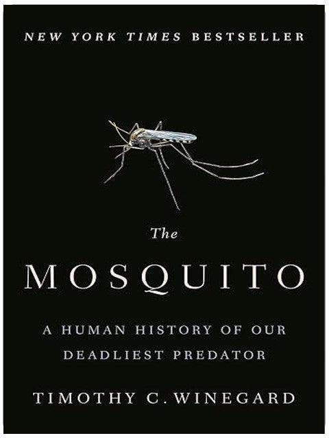 The Mosquito: A Human History of Our Deadliest Predator