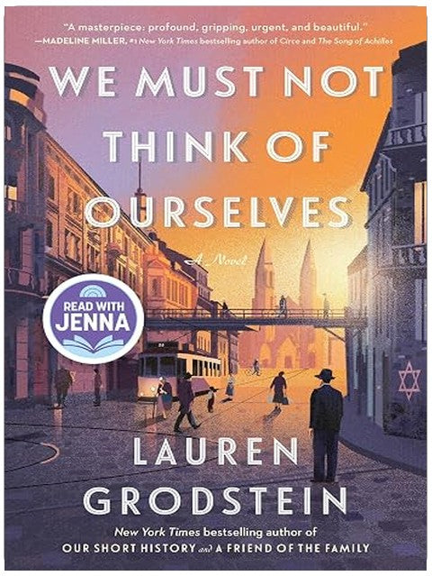 We Must Not Think of Ourselves: A Novel