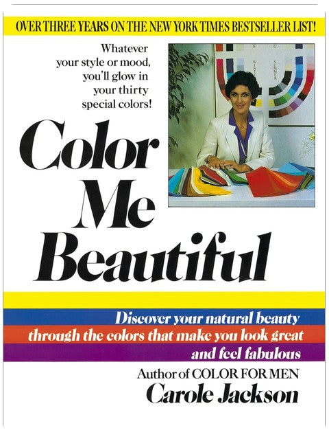 La couleur, c'est moi : Découvrez votre beauté naturelle grâce aux couleurs qui vous subliment et vous font vous sentir magnifique