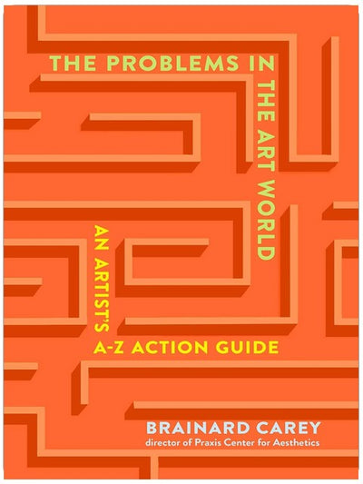 Die Probleme in der Kunstwelt: Ein A-Z-Aktionsleitfaden für Künstler