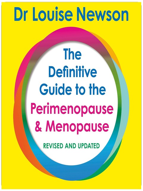 The Definitive Guide to the Perimenopause and Menopause: Revised and Updated