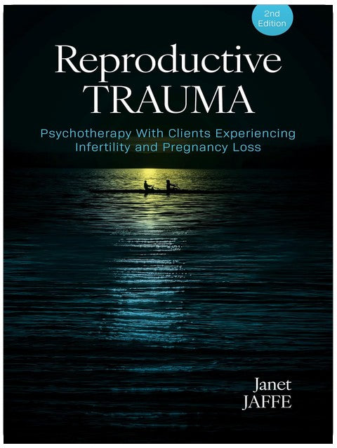 Traumatisme reproductif : Psychothérapie auprès des clients confrontés à l'infertilité et à la perte de grossesse