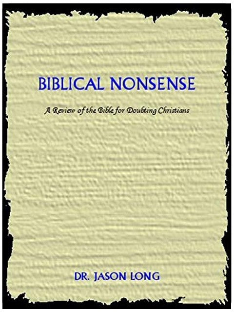 Non-sens biblique : une critique de la Bible pour les chrétiens doutant de leur foi