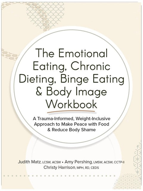 Das Arbeitsbuch für emotionales Essen, chronisches Abnehmen, Essattacken und Körperbild