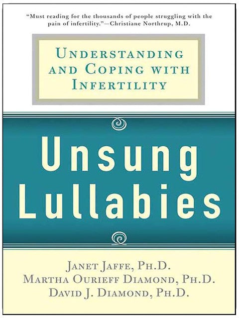 Unsung Lullabies: Understanding and Coping with Infertility