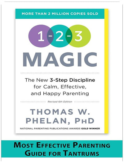 1-2-3 Magic: Gentle 3-Step Child & Toddler Discipline for Calm, Effective, and Happy Parenting (Positive Parenting Guide for Raising Happy Kids)