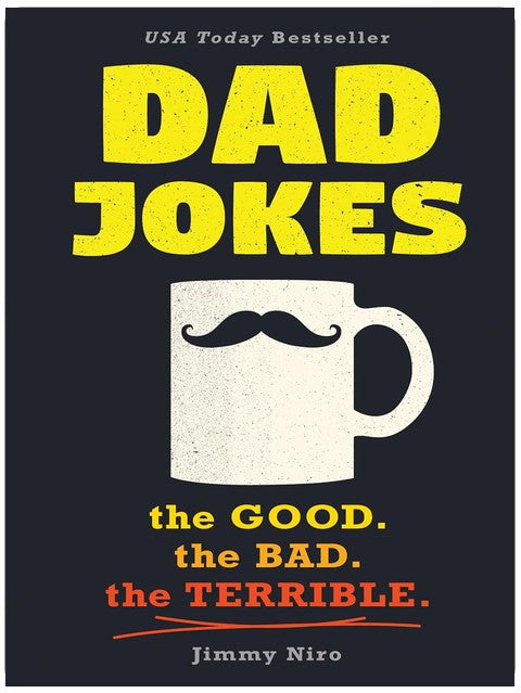 Dad Jokes: Over 600 of the Best (Worst) Jokes Around and Perfect Gift for All Ages!