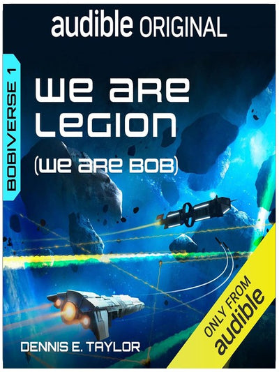 Wir sind Legion (Wir sind Bob): Bobiverse, Buch 1